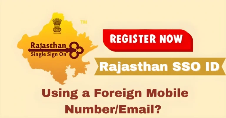 Register Rajasthan SSO ID Using a Foreign Mobile Number/Email?