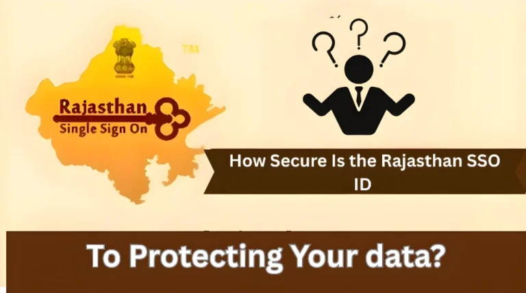 How Secure Is the Rajasthan SSO ID to Protecting Your data?